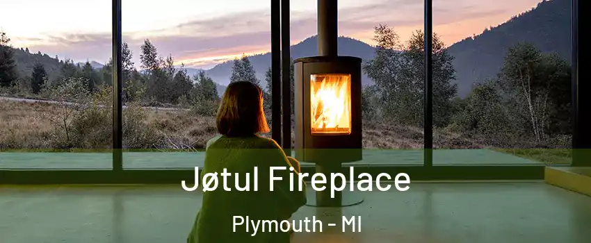  Jøtul Fireplace Plymouth - MI
