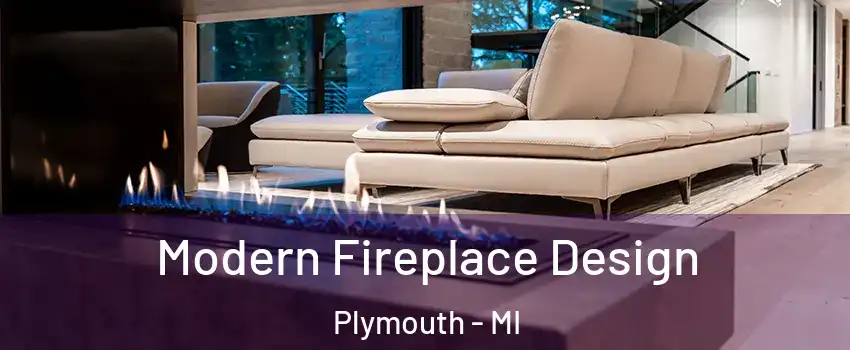  Modern Fireplace Design Plymouth - MI
