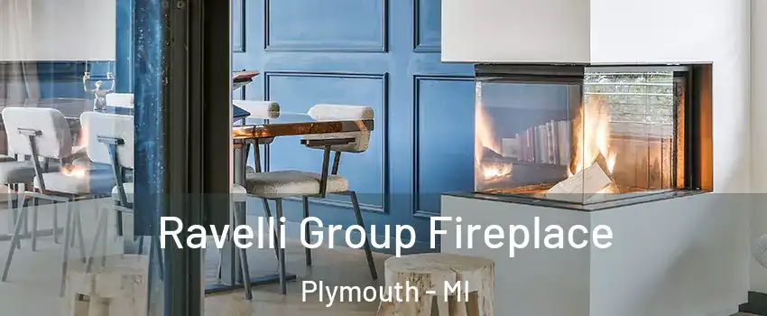  Ravelli Group Fireplace Plymouth - MI