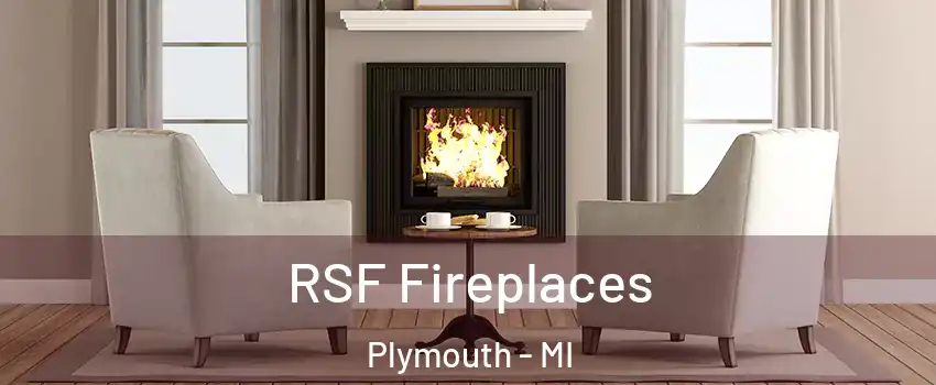  RSF Fireplaces Plymouth - MI