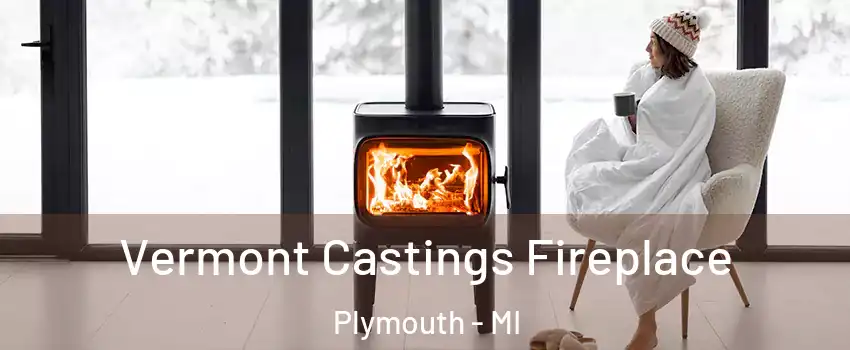  Vermont Castings Fireplace Plymouth - MI